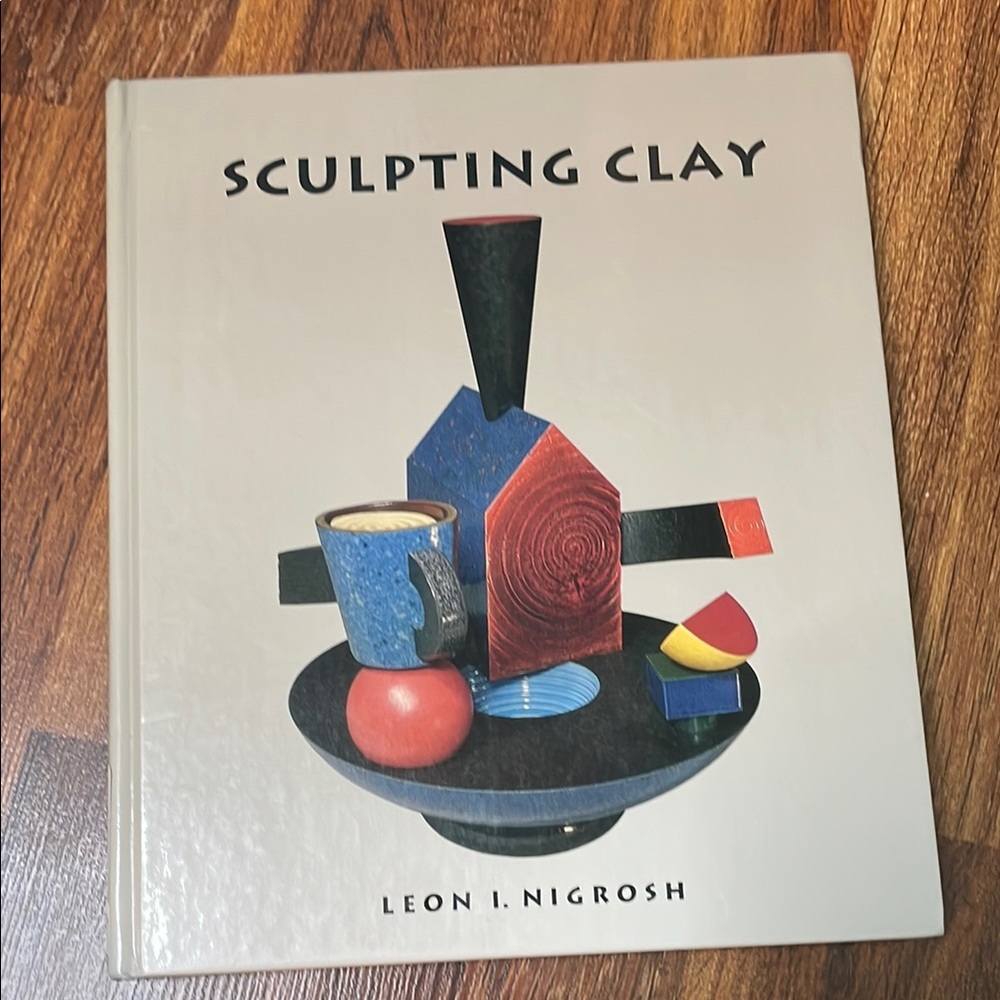 Sculpting Clay Book by Leon I. Nigrosh